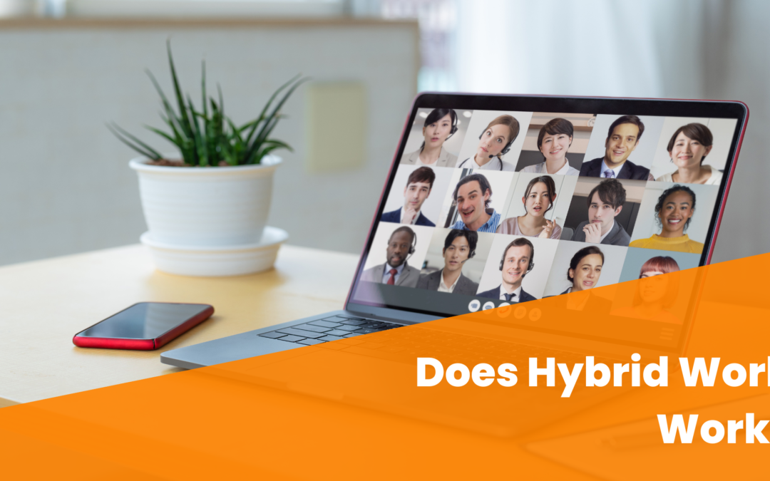 Hybrid Work: Does It work?