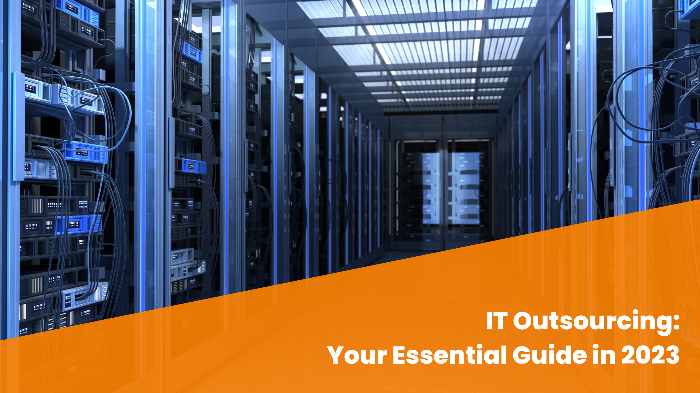 IT Outsourcing: Your Essential Guide
